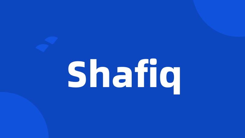 Shafiq