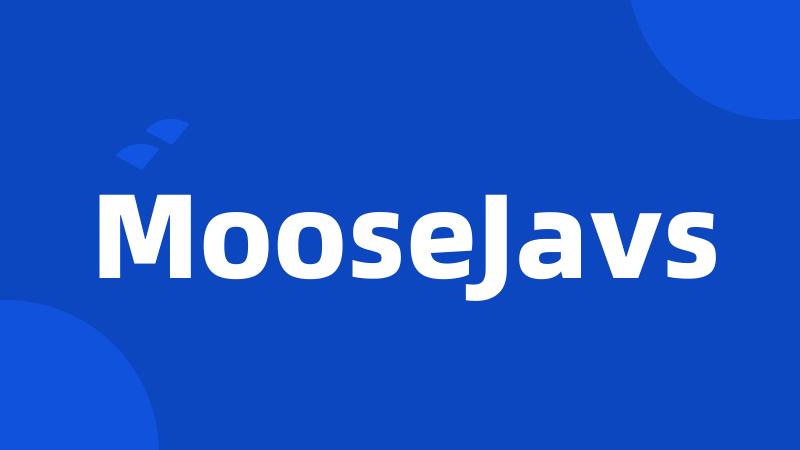 MooseJavs