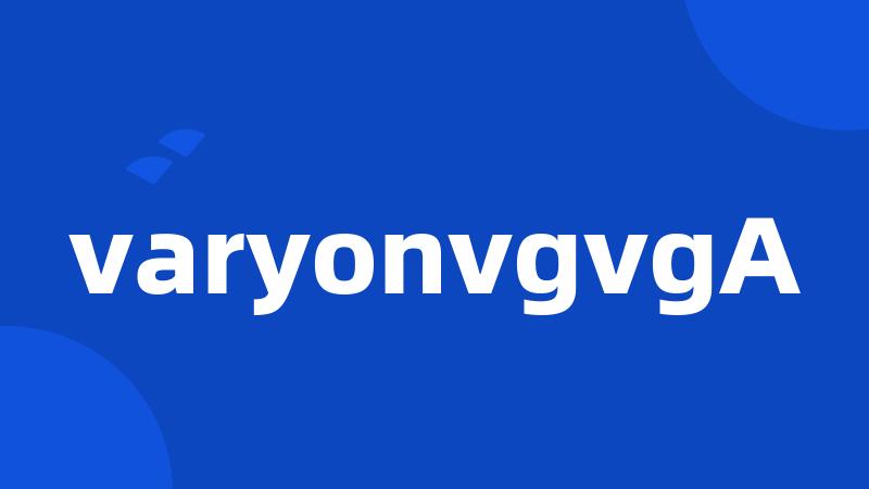 varyonvgvgA