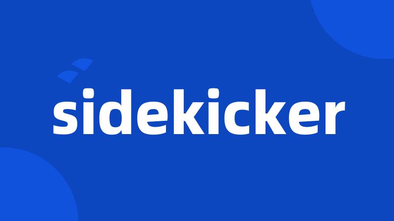 sidekicker