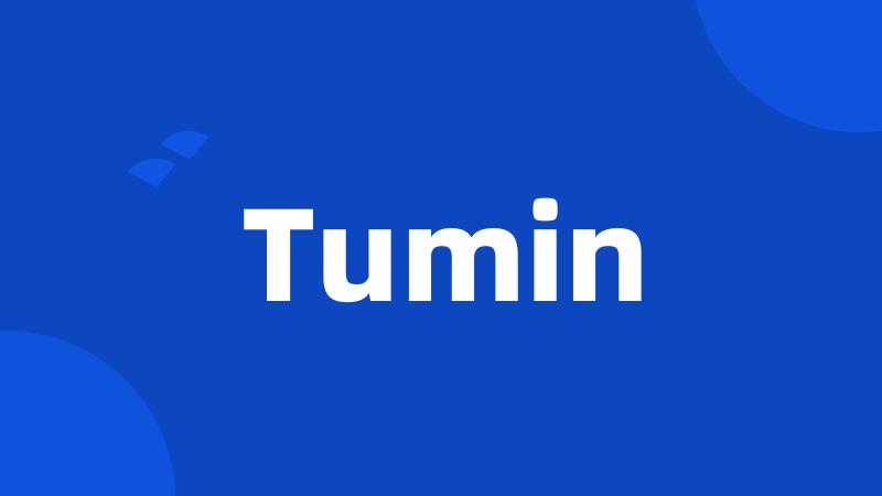 Tumin