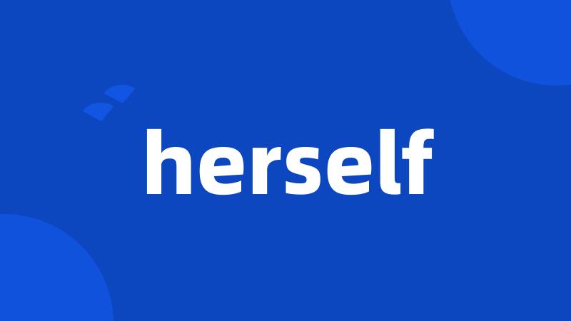 herself