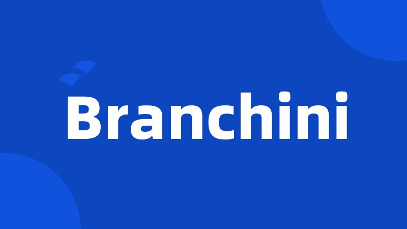 Branchini