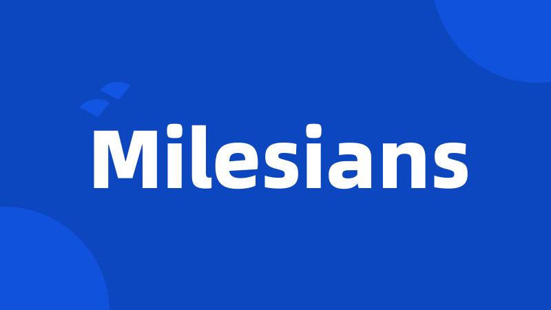 Milesians