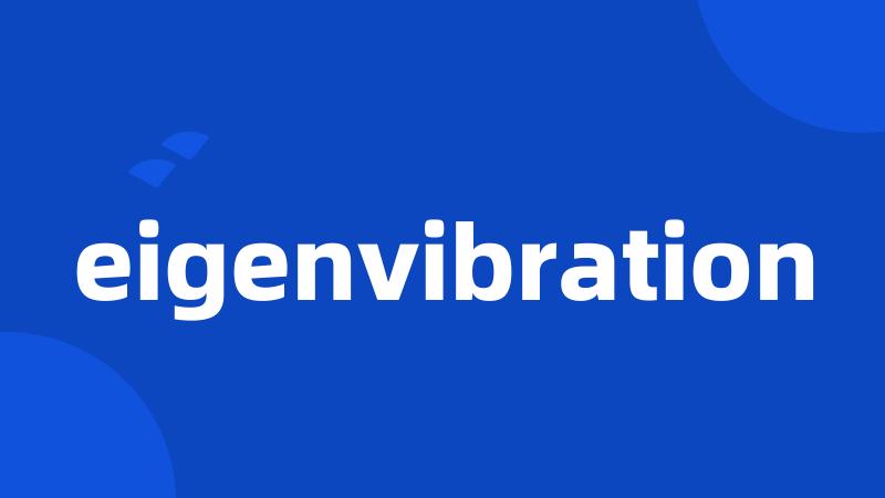 eigenvibration