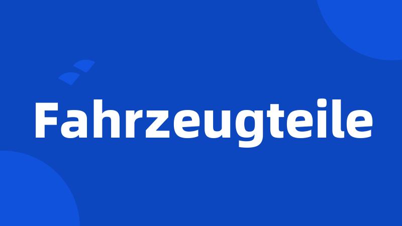 Fahrzeugteile