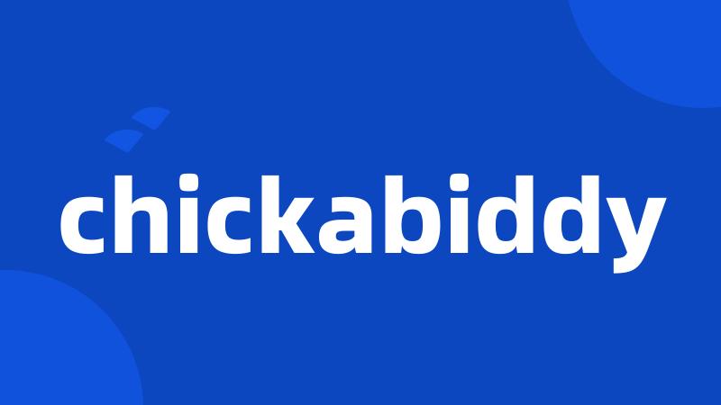 chickabiddy