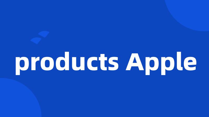products Apple