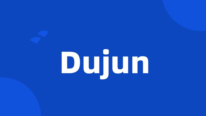 Dujun