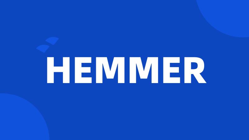 HEMMER