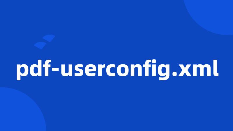 pdf-userconfig.xml