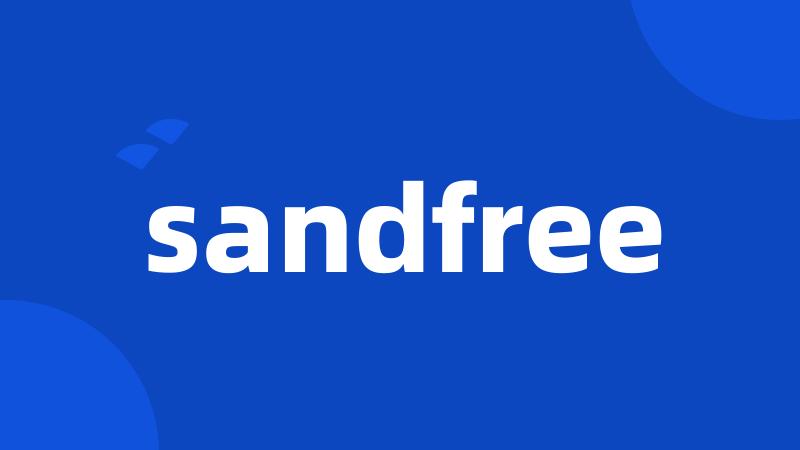 sandfree