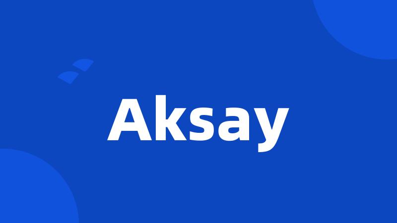 Aksay
