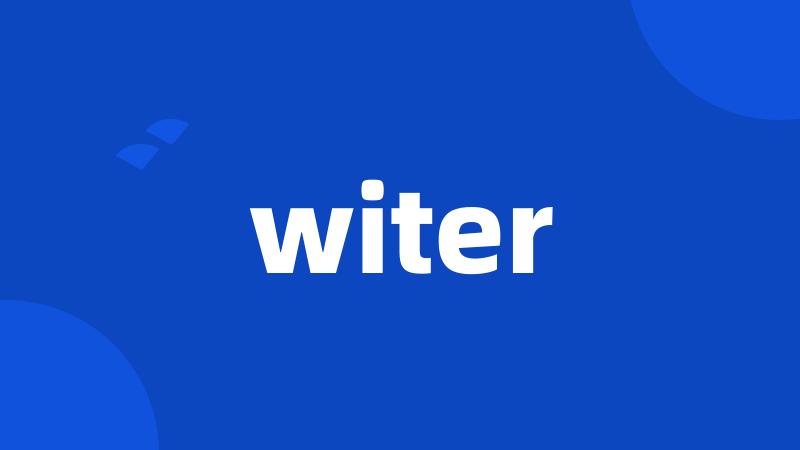 witer