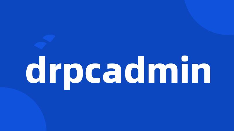 drpcadmin