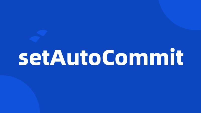 setAutoCommit