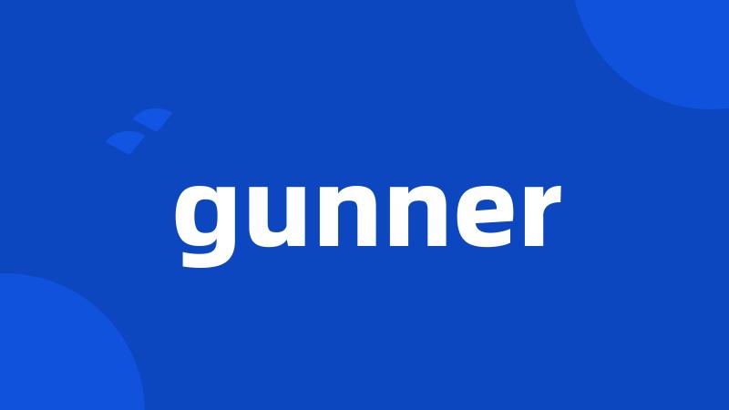 gunner