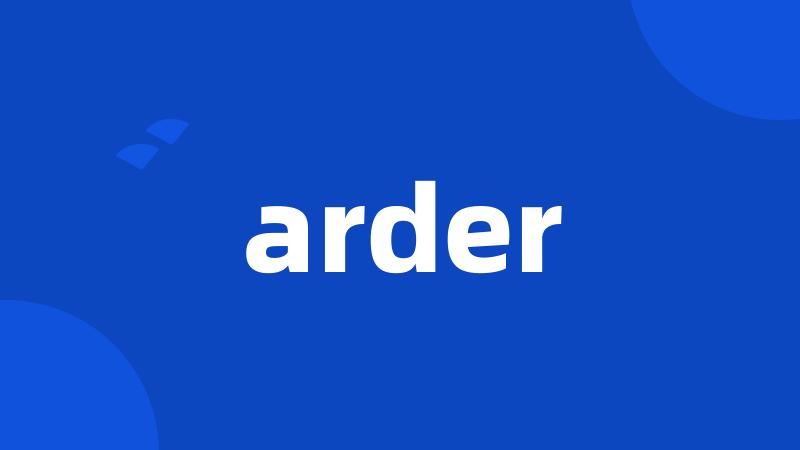 arder