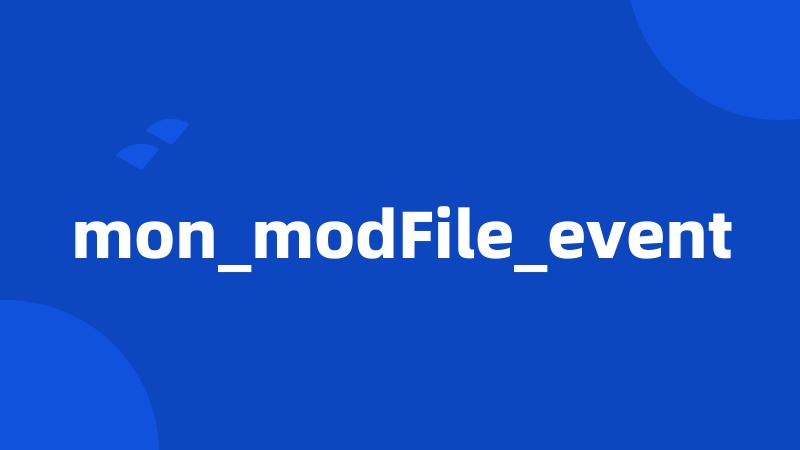 mon_modFile_event