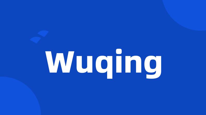 Wuqing