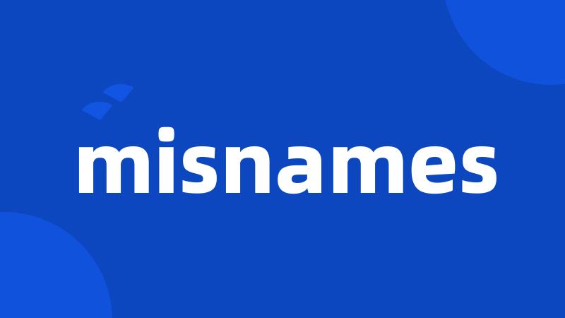 misnames