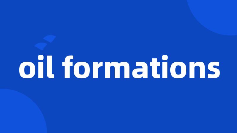 oil formations