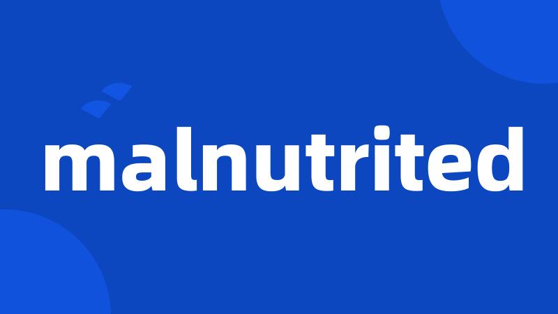 malnutrited