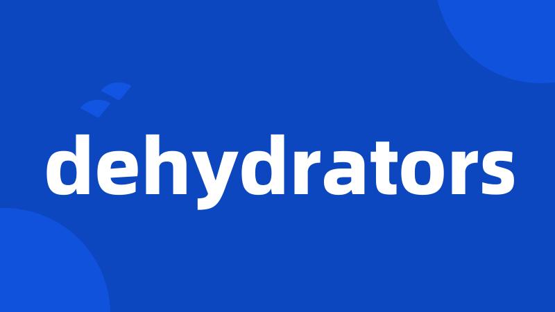 dehydrators