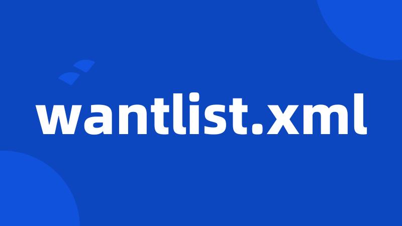 wantlist.xml