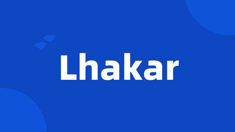 Lhakar