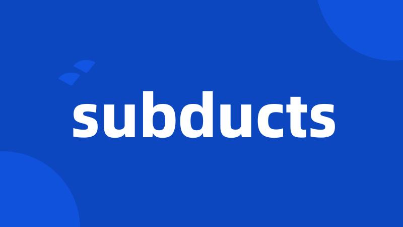 subducts