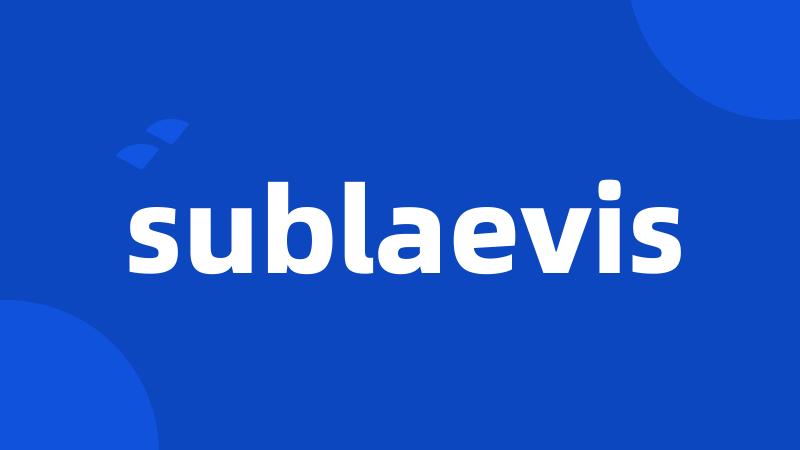 sublaevis