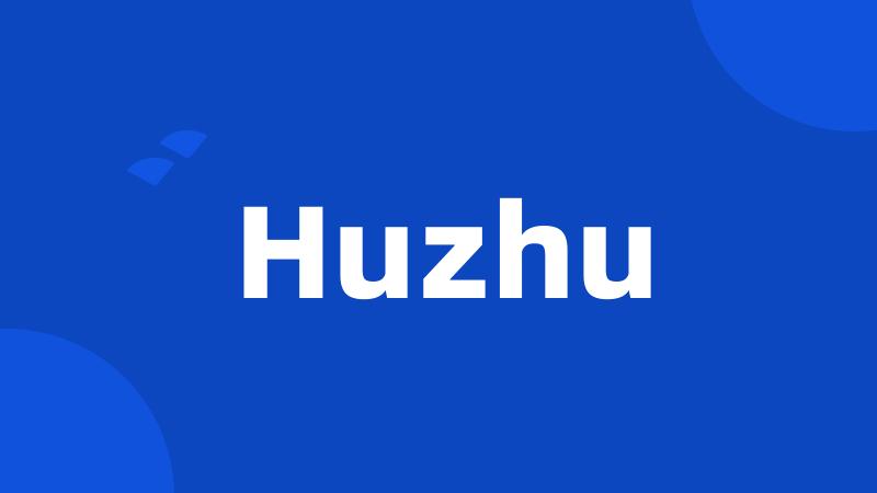 Huzhu