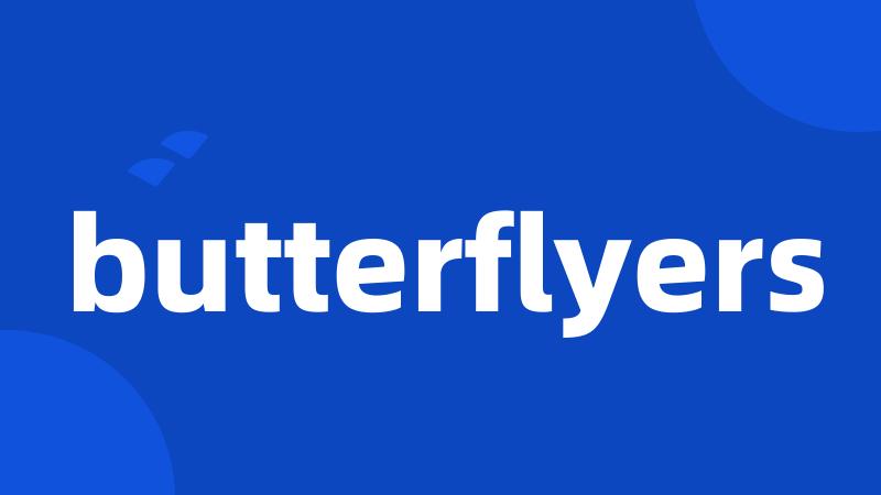 butterflyers