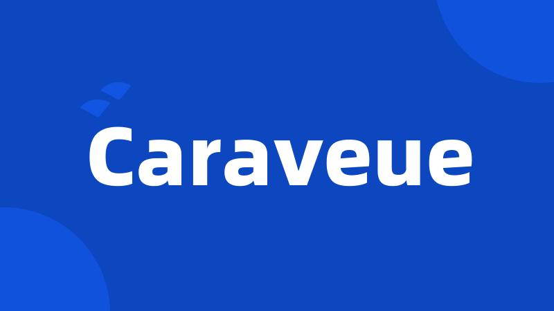 Caraveue