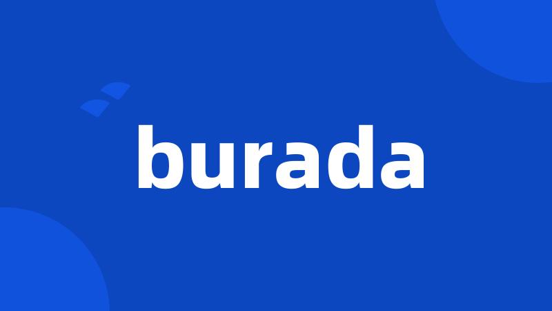 burada