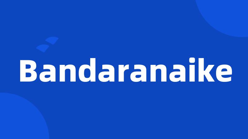 Bandaranaike