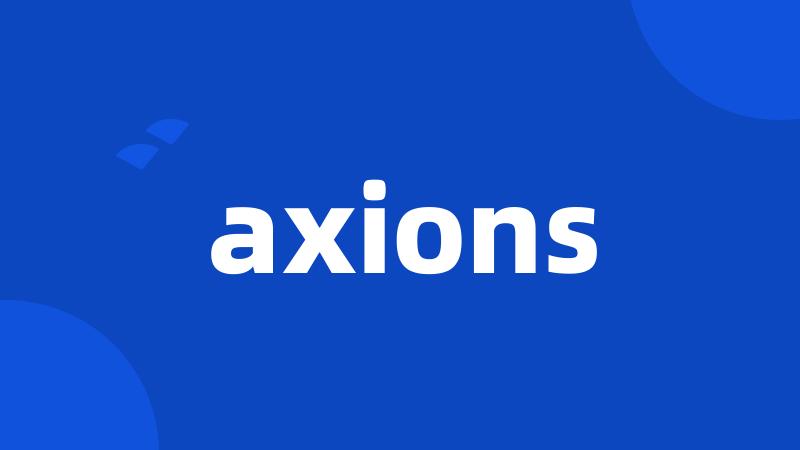 axions