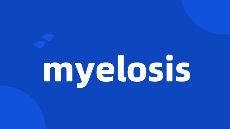 myelosis