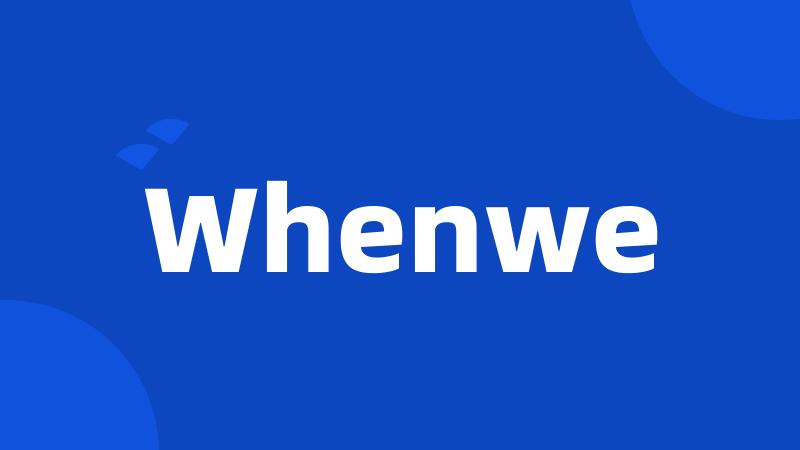 Whenwe