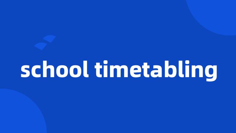 school timetabling