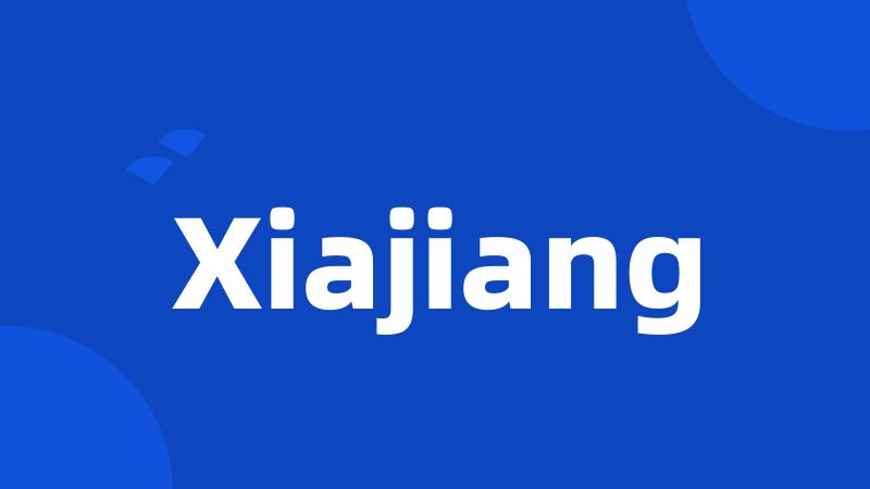 Xiajiang