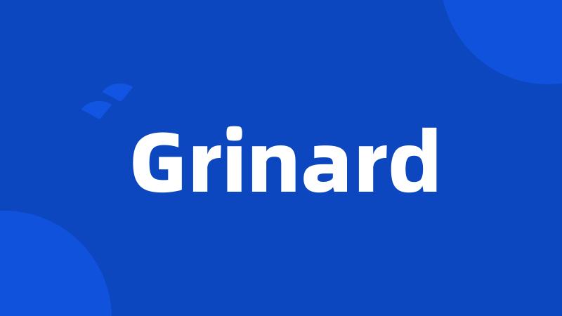 Grinard