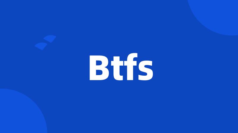 Btfs