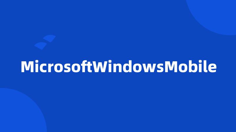 MicrosoftWindowsMobile