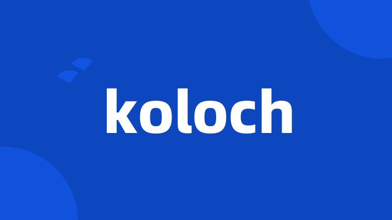 koloch