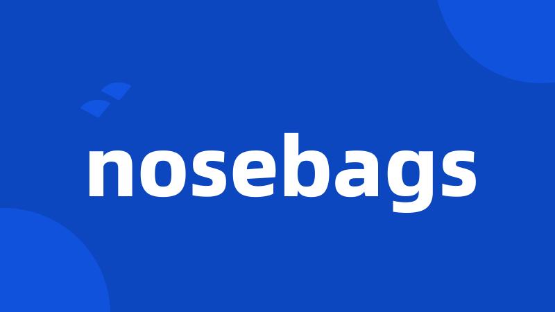 nosebags