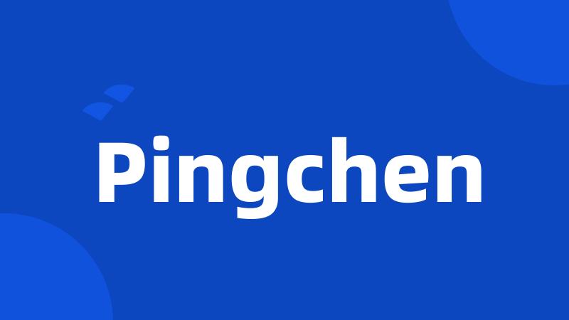 Pingchen