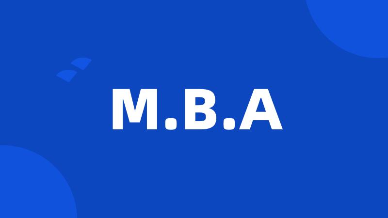 M.B.A