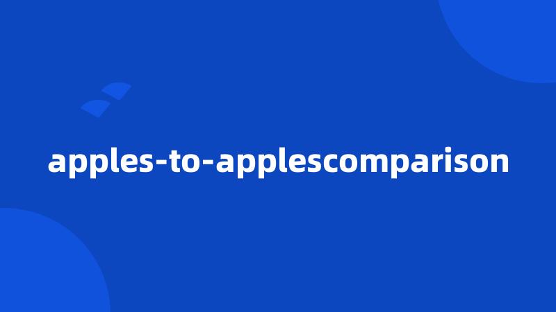 apples-to-applescomparison